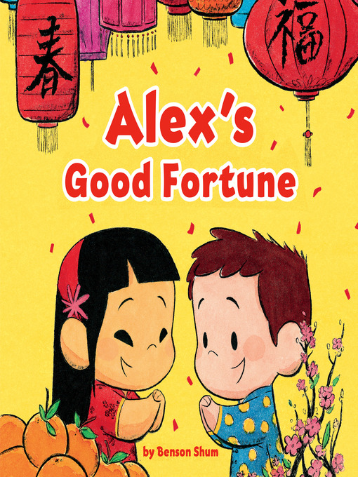 Title details for Alex's Good Fortune by Benson Shum - Available